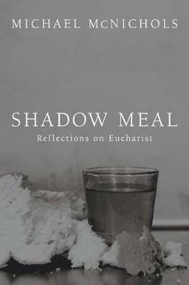 Shadow Meal - Michael McNichols - cover