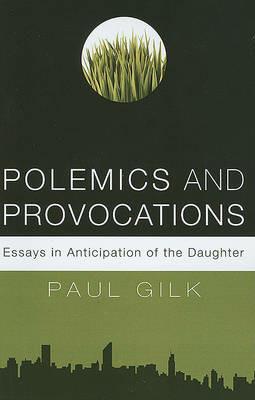 Polemics and Provocations - Paul Gilk - cover