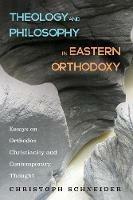 Theology and Philosophy in Eastern Orthodoxy - cover