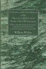 A Treatise on the Accentuation of the Three So-Called Poetical Books of the Old Testament