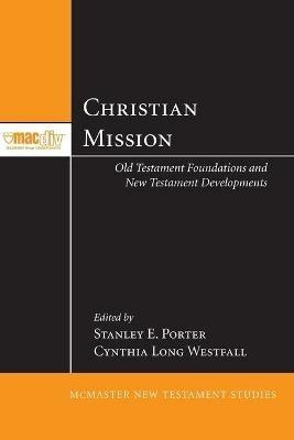 Christian Mission: Old Testament Foundations and New Testament Developments - cover