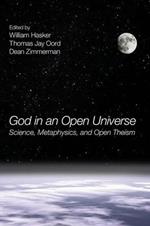 God in an Open Universe: Science, Metaphysics, and Open Theism