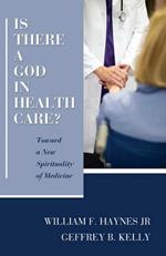 Is There a God in Health Care?