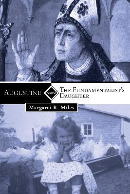 Augustine and the Fundamentalist's Daughter - Margaret R Miles - cover