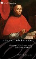 A Way Into Scholasticism: A Companion to St. Bonaventure's the Soul's Journey Into God - Peter S. Dillard - cover