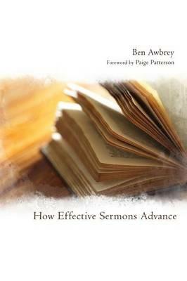 How Effective Sermons Advance - Ben Awbrey - cover