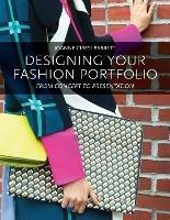 Designing Your Fashion Portfolio: From Concept to Presentation - Joanne Barrett - cover