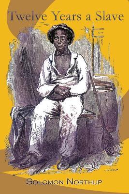 Twelve Years a Slave - Solomon Northup - cover