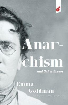 Anarchism and Other Essays - Emma Goldman - cover