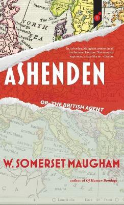 Ashenden: or, The British Agent - W Somerset Maugham - cover