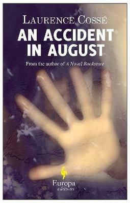 Accident in august (An) - Laurence Cossé - copertina