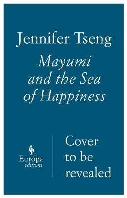 Mayumi and the sea of happiness - Jennifer Tseng - copertina