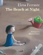 The beach at night. Ediz. illustrata