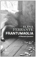 Frantumaglia. A writer's journey