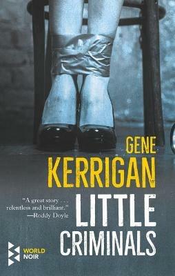 Little criminals - Gene Kerrigan - copertina