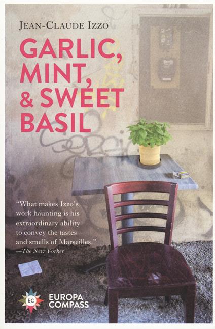 Garlic, mint & sweet basil - Jean-Claude Izzo - copertina