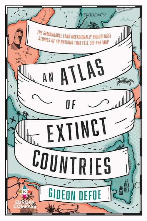 An atlas of extinct countries - Gideon Defoe - copertina