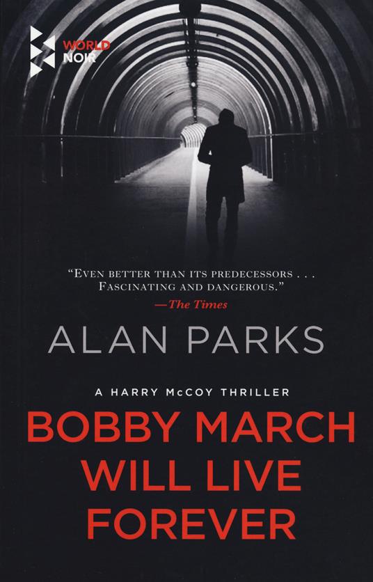 Bobby March will live forever - Alan Parks - copertina