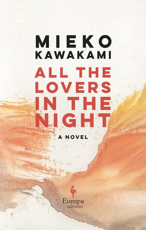 All the Lovers in the Night - Mieko Kawakami - cover