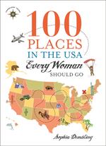 100 Places in the USA Every Woman Should Go