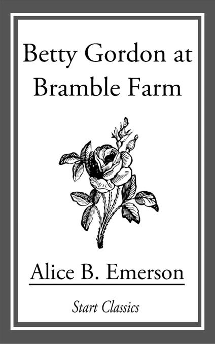 Betty Gordon at Bramble Farm - Alice B. Emerson - ebook