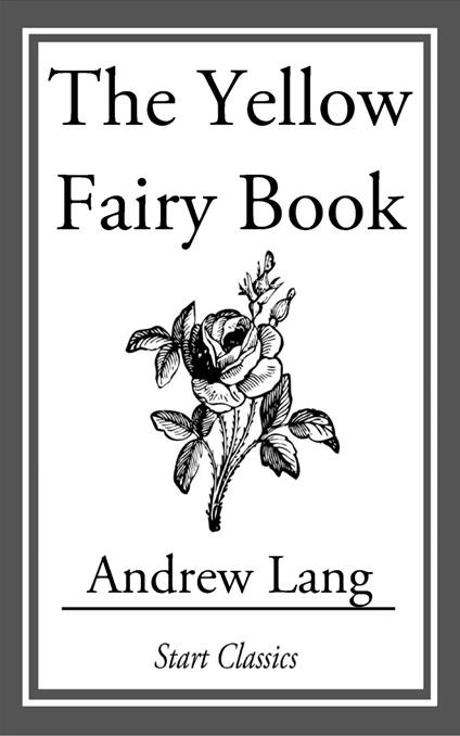 The Yellow Fairy Book - Andrew Lang - ebook