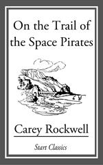 On the Trail of the Space Pirates