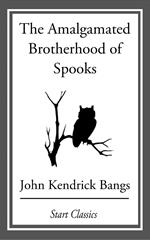 The Amalgamated Brotherhood of Spooks