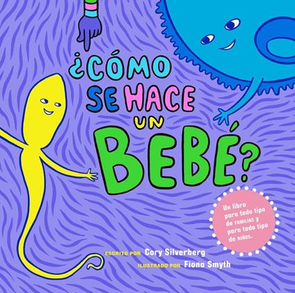 ¿Cómo se hace un bebé? - Cory Silverberg,Fiona Smyth - ebook