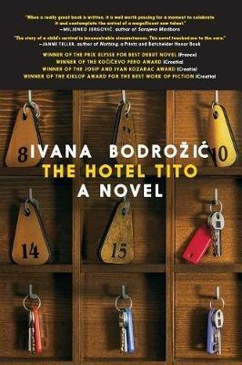 The Hotel Tito - Ivana Bodrozic - cover