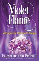 Violet Flame: Alchemy for Personal Change