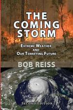 The Coming Storm: Extreme Weather and Our Terrifying Future