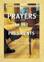 Prayers of the Presidents: From the Oval Office