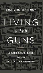 Living with Guns