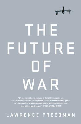 The Future of War - Lawrence Freedman - cover