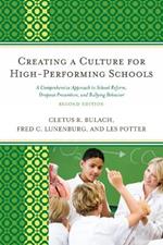 Creating a Culture for High-Performing Schools: A Comprehensive Approach to School Reform and Dropout Prevention