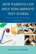 How Parents Can Help Kids Improve Test Scores: Taking the Stakes Out of Literacy Testing