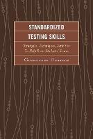 Standardized Testing Skills: Strategies, Techniques, Activities To Help Raise Students’ Scores - Guinevere Durham - cover