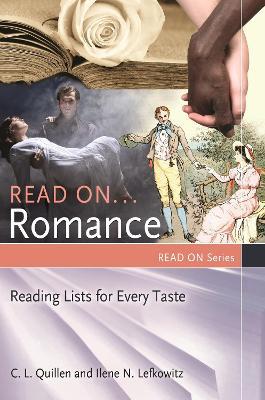 Read On ... Romance: Reading Lists for Every Taste - C. L. Quillen,Ilene N. Lefkowitz - cover