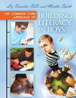 The Common Core Approach to Building Literacy in Boys