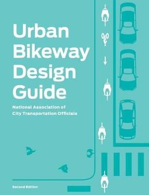 Urban Bikeway Design Guide, Second Edition - National Association of City Transportation Officials - cover