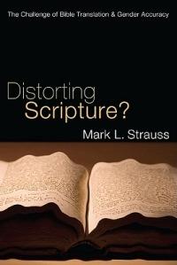 Distorting Scripture? - Mark L Strauss - cover