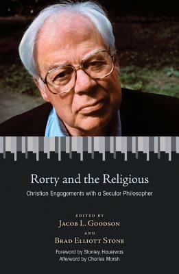 Rorty and the Religious: Christian Engagements with a Secular Philosopher - cover