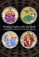 Picking Fights with the Gods - Paul Gilk - cover