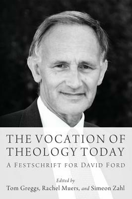 Vocation of Theology Today: A Festschrift for David Ford - cover