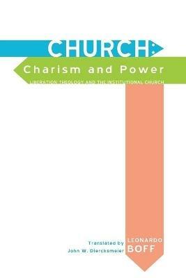 Church: Charism and Power - Leonardo Boff - cover