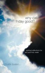 Why Call Friday Good?