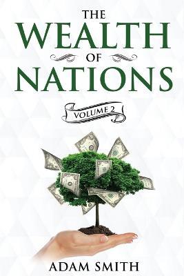 The Wealth of Nations Volume 2 (Books 4-5): Annotated - Adam Smith - cover