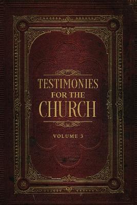 Testimonies for the Church Volume 3 - Ellen G White - cover