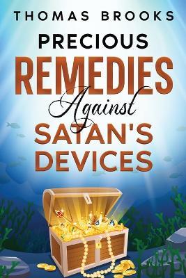 Precious Remedies Against Satan's Devices - Thomas Brooks - cover